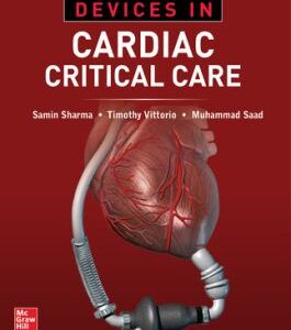 Devices in Cardiac Critical Care - By Samin Sharma, Muhammad Saad