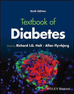 Textbook of Diabetes, 6th - Edition Richard I. G. Holt (Editor), Allan Flyvbjerg (Editor)