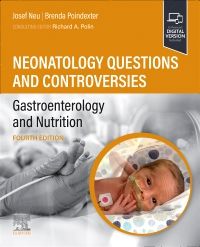 Neonatology Questions and Controversies: Gastroenterology and Nutrition, 4th Edition - Editors : Josef Neu & Brenda Poindexter