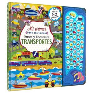 MI PRIMER LIBRO CON SONIDOS BUSCA Y ENCUENTRA TRASPORTES