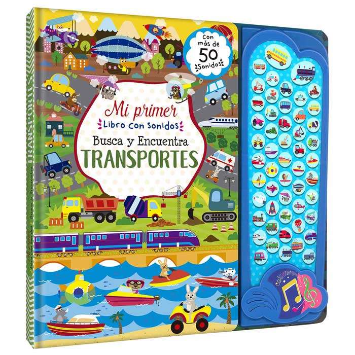 MI PRIMER LIBRO CON SONIDOS BUSCA Y ENCUENTRA TRASPORTES
