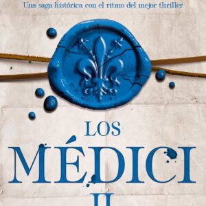 LOS MÉDICI: UN HOMBRE AL PODER (LOS MÉDICI 2) MATTEO STRUKUL