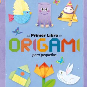 Mi primer libro de origami para pequeños