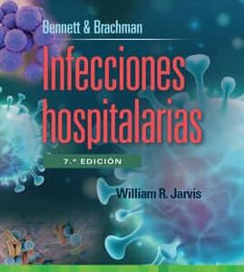 Infecciones hospitalarias Edition: 7 - Bennett & Brachman.