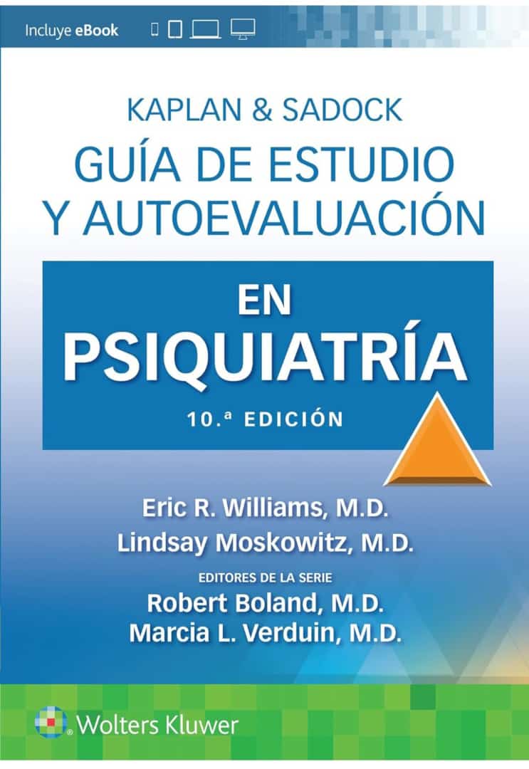 Kaplan & Sadock. Guía de estudio y autoevaluación en Psiquiatría - Add to Wish List Kaplan & Sadock. Guía de estudio y autoevaluación en Psiquiatría - Author(s): Eric Rashad Williams , Lindsay Moskowitz , Robert Boland