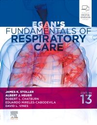 Egan's Fundamentals of Respiratory Care, 13th Edition Editors : James K. Stoller & Albert J. Heuer & David L. Vines