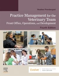 Practice Management for the Veterinary Team, 4th Edition Front Office, Operations, and Development  - Author : Heather Prendergast