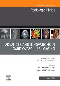 Advances and Innovations in Cardiovascular Imaging, 1st Edition Editors : Sandeep Hedgire & Prashant Nagpal