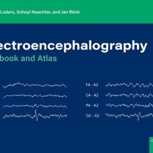 Electroencephalography Textbook and Atlas - Hans O. Lüders, Soheyl Noachtar, and Jan Rémi