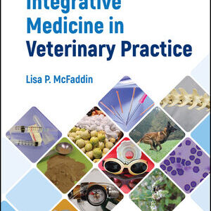 Integrative Medicine in Veterinary Practice - Lisa P. McFaddin