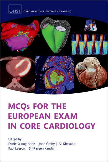 MCQs for the European Exam in General Cardiology Second Edition - Prof Daniel Augustine, Dr John raby, Dr Ali Khavandi, Prof Paul Leeson, and Dr Sri Raveen Kandan Oxford Higher Specialty