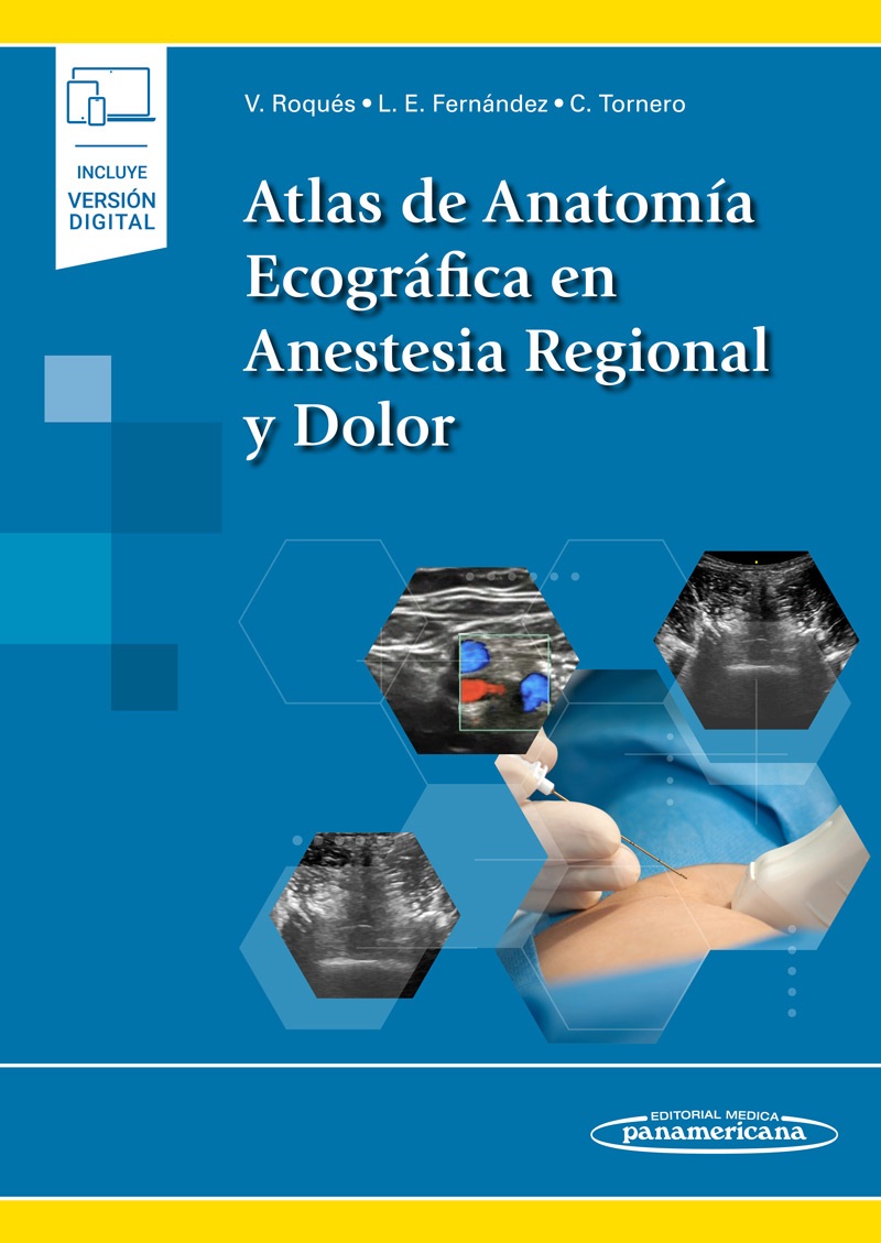 Atlas de Anatomía Ecográfica en Anestesia Regional y Dolor - Vicente Roqués Escolar,Luis Enrique Fernández Rodríguez,Juan Carlos Tornero Tornero
