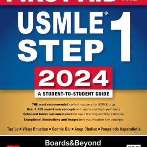 First Aid for the USMLE Step 1 2024 34th Edition - By Tao Le, Vikas Bhushan, Connie Qiu, Anup Chalise, Panagiotis Kaparaliotis