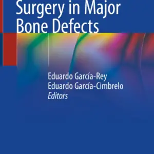 Acetabular Revision Surgery in Major Bone Defects - Editors: Eduardo García-Rey, Eduardo García-Cimbrelo