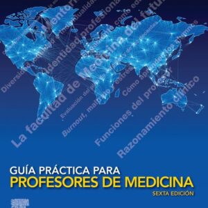 Guía práctica para profesores de Medicina 6 edition John Dent & Ronald M. Harden & Dan Hunt
