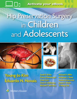 Hip Preservation Surgery in Children and Adolescents Edition: 1 Editors: Young-Jo Kim MD, Eduardo Novais