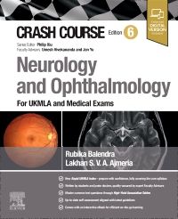Crash Course Neurology and Ophthalmology, 6th Edition For UKMLA and Medical Exams Series Editors : Rubika Balendra & Lakhan Ajmeria & Umesh Vivekananda & Philip Xiu (copia)