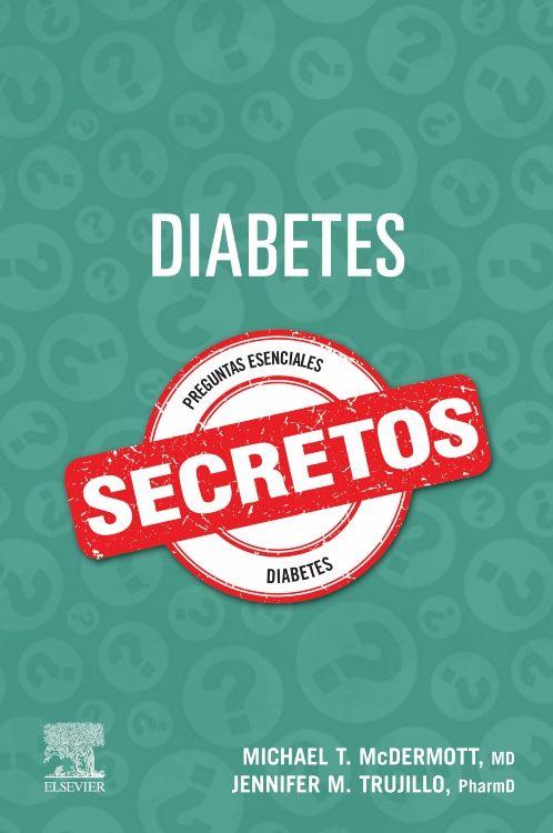Diabetes. Secretos Michael T. McDermott & Jennifer M. Trujillo