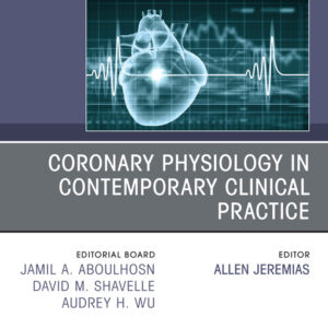Coronary Physiology In Contemporary Clinical Practice Edited byAllen Jeremias MD, MSc Cardiac Catheterization Laboratory, St. Francis Hospital & Heart Center, Roslyn, NY, USA