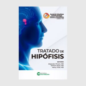 Tratado de hipófisis - Autores: Alejandro Pinzón, William Rojas, Henry Tovar