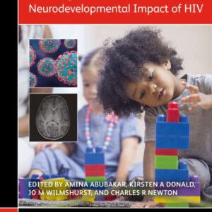 Recent Advances in the Neurological and Neurodevelopmental Impact of HIV -  Amina Abubakar, Kirsten A. Donald