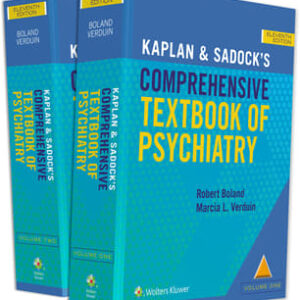 Kaplan and Sadock's Comprehensive Textbook of Psychiatry Edition: 11 - Author(s): Robert Boland , Marcia Verduin