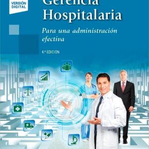 Gerencia Hospitalaria Para una administración efectiva - Gabriel Pontón Laverde,Gustavo Malagón-Londoño,Jairo Reynales Londoño