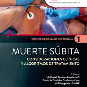 Muerte Súbita. Consideraciones Clínicas y Algoritmos de Tratamiento - Autor: Luis Daniel Sánchez Arreola, MD