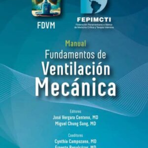 Fundamentos de Ventilación Mecánica - Autor: José Vergara Centeno, MD. Miguel Chung Sang, MD.