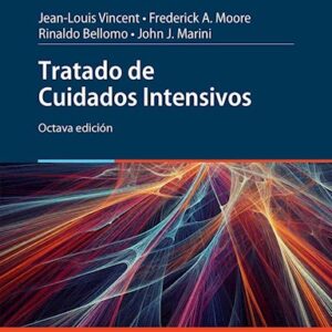 Tratado de Cuidados Intensivos Ed.8 - Autores: Jean Louis Vincent John J. Marini