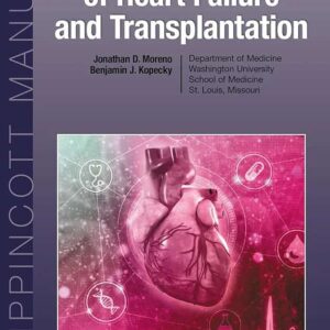The Washington Manual of Heart Failure and Transplantation Edition: 1 - Author(s): JONATHAN MORENO , Benjamin Joseph Kopecky