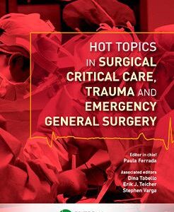 Hot topics in surgical, critical care, trauma and emergency general surgery - Autor Ferrada Paula, Dina Tabello.