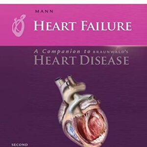 HEART FAILURE: A COMPANION TO BRAUNWALD´S HEAT DISEASE 2 ED. / MANN