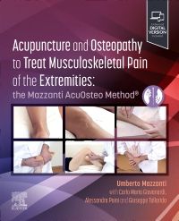 Acupuncture and Osteopathy to Treat Musculoskeletal Pain of the Extremities, 1st Edition the Mazzanti AcuOsteo Method® Authors : Umberto Mazzant