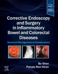 Corrective Endoscopy and Surgery in Inflammatory Bowel and Colorectal Diseases, 1st Edition Advanced Management of Complications