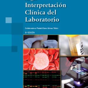 Interpretación Clínica del Laboratorio - Alberto Gómez Gutiérrez,Maria Consuelo Casas Gómez Ángel.1