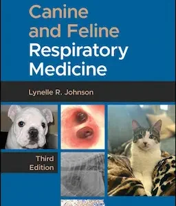 Canine and Feline Respiratory Medicine, 3rd Edition Lynelle R. Johnson