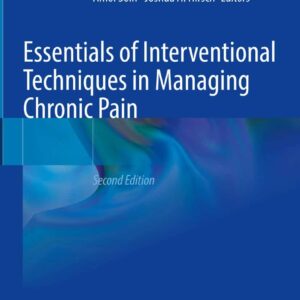 Essentials of Interventional Techniques in Managing Chronic Pain Book © 2024 -  Editors: Laxmaiah Manchikanti (Editor-in-Chief), Vijay Singh, Frank J.E. Falco, Alan D. Kaye, Amol Soin, Joshua A. Hirsch