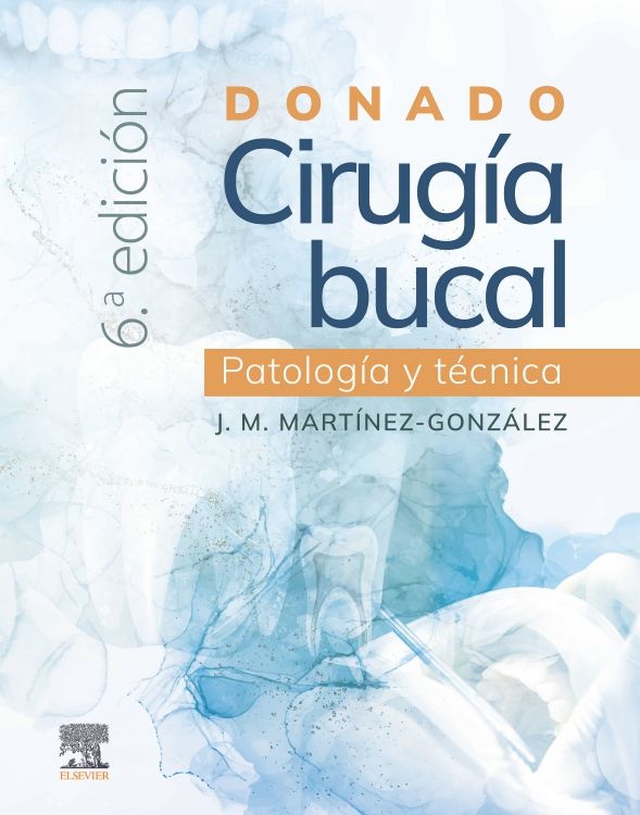 Donado. Cirugía bucal: patología y técnica 6 edition - José María Martínez González