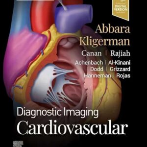 Diagnostic Imaging: Cardiovascular, 3rd Edition - Authors : Suhny Abbara & Seth Kligerman