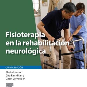 Fisioterapia en la rehabilitación neurológica 5 edition - Sheila Lennon & Gita Ramdharry & Geert Verheyden