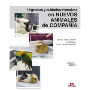 Urgencias y cuidados intensivos en nuevos animales de compañía - Autor/es Enrique Yarto Jaramillo, Irindi Çitaku, Javier Nevarez Abrams