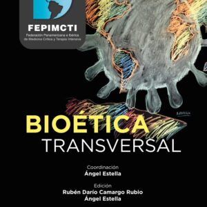 Bioética transversal -  Autores: Ángel Estella (Coordinación). Rubén Darío Camargo Rubio, Ángel Estella (Edición)