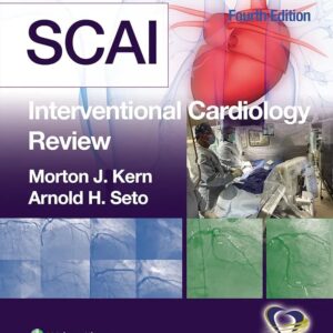 SCAI Interventional Cardiology Review Edition: 4 - Author(s): MORTON J. KERN MD, ARNOLD H. SETO