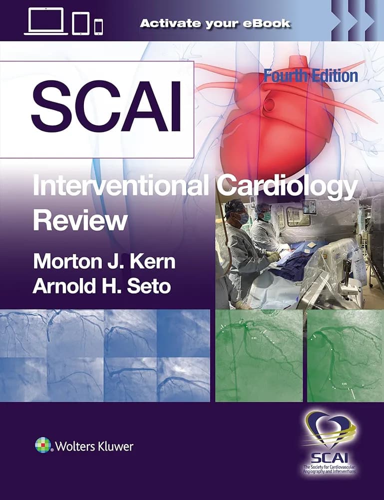 SCAI Interventional Cardiology Review Edition: 4 - Author(s): MORTON J. KERN MD, ARNOLD H. SETO