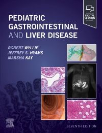 Pediatric Gastrointestinal and Liver Disease, 7th Edition Editors : Robert Wyllie & Jeffrey S. Hyams & Marsha Kay