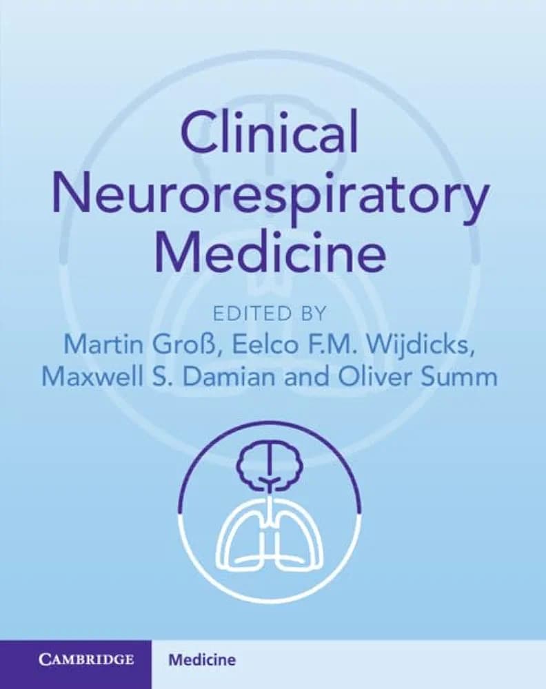 Clinical Neurorespiratory Medicine Author: Martin Groß, Carl von Ossietzky University of Oldenburg Eelco F. M. Wijdicks, Mayo Clinic Maxwell S. Damian, Basildon University Hospitals Oliver Summ, Evangelisches Krankenhaus Oldenburg