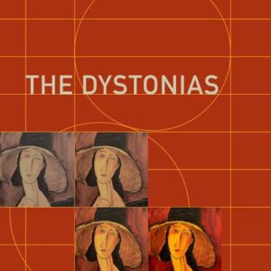 The Dystonias Edited by H.A. Jinnah, Bettina Balint, and Victor S.C. Fung - Contemporary Neurology Series