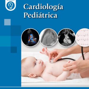 Cardiología Pediátrica Novedad - Alejandro López Escobar,Hemir David Escobar Pirela,María del Mar Gil Mira,Beatriz del Pozo Menéndez