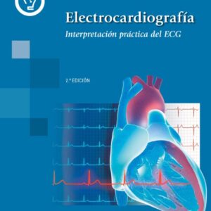 Electrocardiografía Interpretación práctica del ECG  Nueva Edición / Fernando Cabrera Bueno,Juan José Gómez Doblas